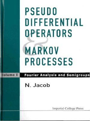 cover image of Pseudo Differential Operators and Markov Processes, Volume I